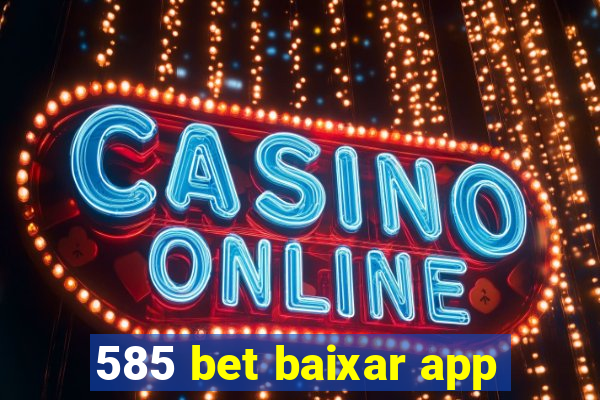 585 bet baixar app